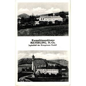 Karmelitinnenkloster MAYERLING, N.-Oe Jagdschloß des Kronprinzen Rudolf Postcard